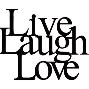 Live Laugh Love